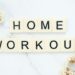 Home workout Routine